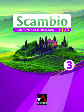 Scambio plus / Scambio plus 3 von Bernabei,  Paola, Bernhofer,  Verena, Campagna,  Anna, Ickler,  Ingrid, Miceli,  Maria-Lucia Di, Stenzenberger,  Martin