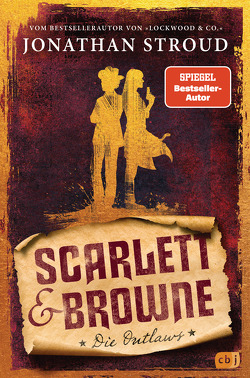 Scarlett & Browne – Die Outlaws von Jung,  Gerald, Orgaß,  Katharina, Stroud,  Jonathan