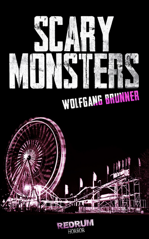 Scary Monsters von Brunner,  Wolfgang