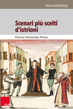 Scenari più scelti d’istrioni von Büttner,  Elisabeth, Gruber,  Klemens, Haas,  Hannes, Hauck,  Sebastian, Hulfeld,  Stefan, Kotte,  Andreas, Mengarelli,  Stefano, Quadri,  Demis, Schulte,  Christian