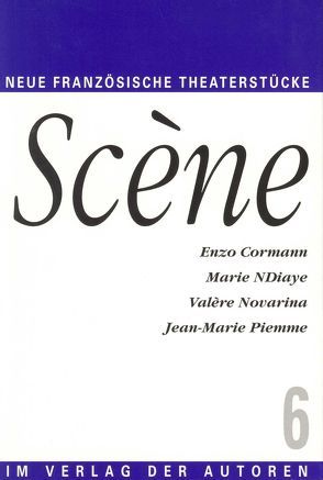 Scène 6 von Corman,  Enzo, Engelhardt,  Barbara, NDiaye,  Marie, Novarina,  Valère, Pierre,  Jean M