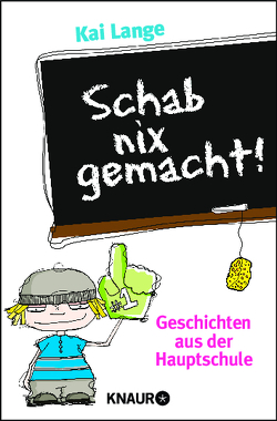 Schab nix gemacht! von Lange,  Kai