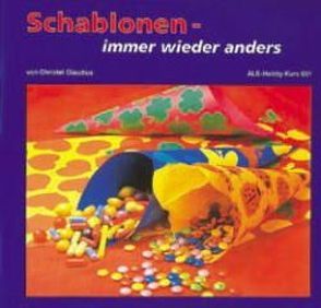 Schablonen – immer wieder anders von Claudius,  Christel