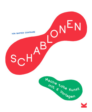 Schablonen von Contraire,  Bastien, Vogel-Ropers,  Anne