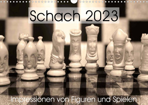 Schach 2023. Impressionen von Figuren und Spielen (Wandkalender 2023 DIN A3 quer) von Lehmann (Hrsg.),  Steffani