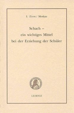 Schach – ein wichtiges Mittel bei der Erziehung der Schüler von Ziow,  I