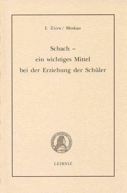 Schach – ein wichtiges Mittel bei der Erziehung der Schüler von Ziow,  I