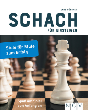 Schach für Einsteiger von Guenther,  Lars