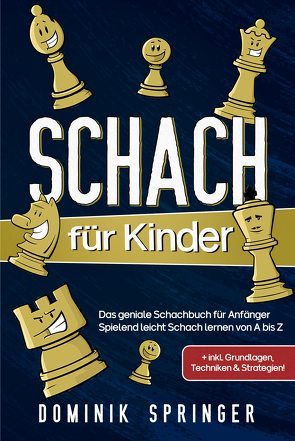 Schach für Kinder von Springer,  Dominik