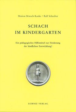 Schach im Kindergarten von Bönsch-Kauke,  Marion, Schreiber,  Ralf