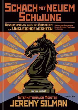 Schach mit neuem Schwung von Silman,  Jeremy Schach mit neuem Schwung von Silman,  Jeremy