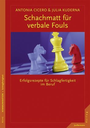 Schachmatt für verbale Fouls von Cicero,  Antonie, Fuchs,  Alois, Kuderna,  Julia