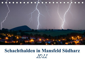 Schachtanlagen in Mansfeld Südharz (Tischkalender 2022 DIN A5 quer) von Gierok,  Steffen