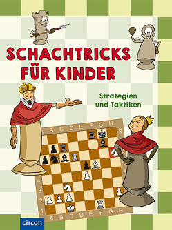 Schachtricks für Kinder von Bakaine Rottländer,  Heide, Géczi,  Zoltán, Halász,  Ferenc, Tálosi,  András