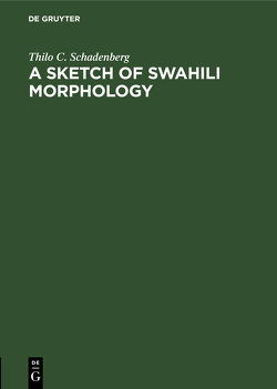 A Sketch of Swahili Morphology von Schadenberg,  Thilo C.