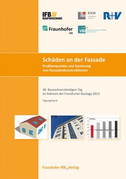 Schäden an der Fassade. Problempunkte und Sanierung von Fassadenkonstruktionen. von Bodmann,  Hans-Heiner, Gänßmantel,  Jürgen, Hecht,  Clemens, Kindereit,  Eduard, Krätschell,  Michael, Michielsen,  Swen, Warscheid,  Thomas