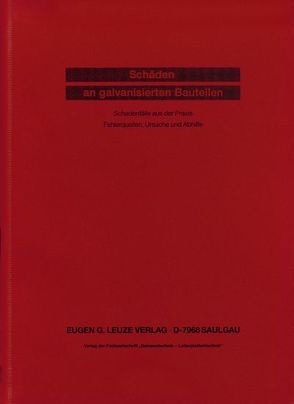 Schäden an galvanisierten Bauteilen von Hirth,  Wilhelm, Speckhardt,  Helmut, Stallmann,  Klaus