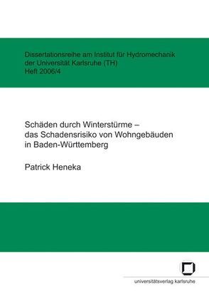 Schäden durch Winterstürme – das Schadensrisiko von Wohngebäuden in Baden-Württemberg von Heneka,  Patrick