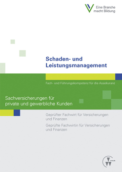 Schaden- und Leistungsmanagement – Sachversicherungen für private und gewerbliche Kunden von Berthold,  Christian, Lange,  Manfred, Robold,  Markus O.