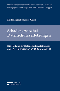 Schadenersatz bei Datenschutzverletzungen von Kerschbaumer-Gugu,  Niklas