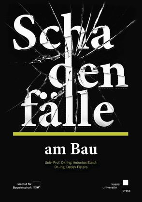 Schadenfälle am Bau von Busch,  Antonius, Fistera,  Detlev