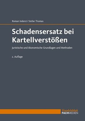 Schadensersatz bei Kartellverstößen von Inderst,  Prof. Dr. Roman, Thomas,  Prof. Dr. Stefan