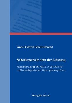 Schadensersatz statt der Leistung von Schaltenbrand,  Anne K