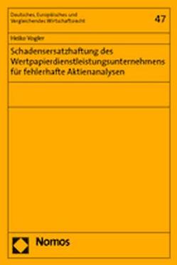 Schadensersatzhaftung des Wertpapierdienstleistungsunternehmens für fehlerhafte Aktienanalysen von Vogler,  Heiko