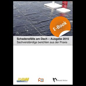 Schadensfälle am Dach – Ausgabe 2015