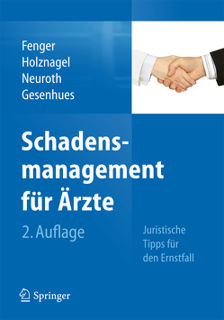 Schadensmanagement für Ärzte von Fenger,  Hermann, Gesenhues,  Stefan, Holznagel,  Ina, Neuroth,  Bettina