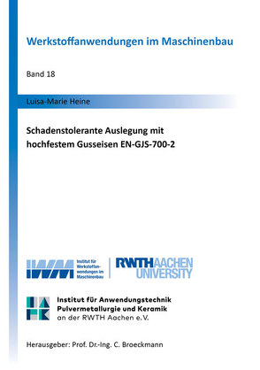 Schadenstolerante Auslegung mit hochfestem Gusseisen EN-GJS-700-2 von Heine,  Luisa-Marie