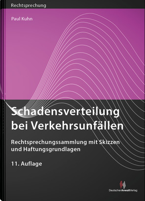 Schadensverteilung bei Verkehrsunfällen von Kuhn,  Paul