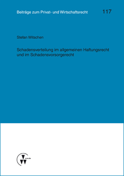 Schadensverteilung im allgemeinen Haftungsrecht und im Schadensvorsorgerecht von Deutsch,  Erwin, Herber,  Rolf, Medicus,  Dieter, Rolfs,  Christian, Roth,  Wulf-Henning, Witschen,  Stefan