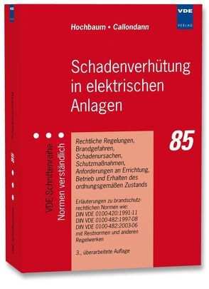 Schadenverhütung in elektrischen Anlagen von Callondann,  Karsten, Hochbaum,  Adalbert