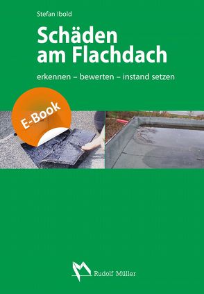 Schäden am Flachdach von Ibold,  Stefan