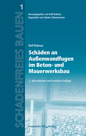 Schäden an Außenwandfugen im Beton- und Mauerwerksbau. von Ruhnau,  Ralf