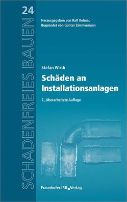 Schäden an Installationsanlagen. von Ruhnau,  Ralf, Wirth,  Stefan