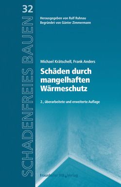 Schäden durch mangelhaften Wärmeschutz. von Anders,  Frank, Krätschell,  Michael, Ruhnau,  Ralf