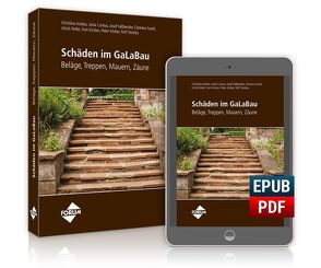 Schäden im GaLaBau – Beläge, Treppen, Mauern, Zäune von Andres,  Christine, Curtius,  Jutta, Fassbender,  Josef, Fauth,  Clemens, Keller,  Ulrich, Kirsten,  Tom, Körber,  Peter, Stotzka,  Rolf