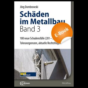 Schäden im Metallbau Bd 3 – E-Book (PDF) von Dombrowski,  Jörg