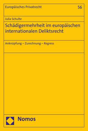 Schädigermehrheit im europäischen internationalen Deliktsrecht von Schulte,  Julia