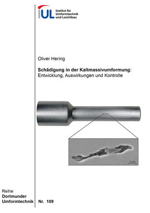 Schädigung in der Kaltmassivumformung: von Hering,  Oliver