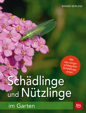 Schädlinge und Nützlinge im Garten von Berling,  Rainer