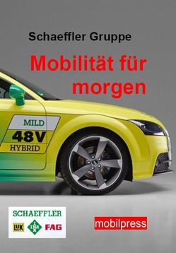 Schaeffler Gruppe – Mobilität für morgen von Zimmermann,  Gerd