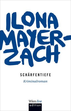 Schärfentiefe von Mayer-Zach,  Ilona