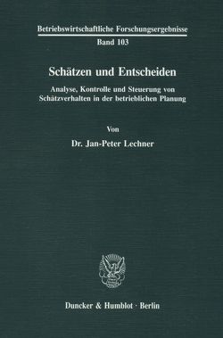 Schätzen und Entscheiden. von Lechner,  Jan-Peter