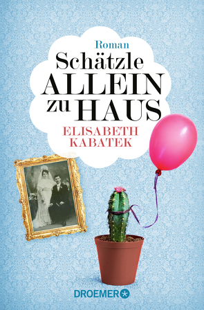 Schätzle allein zu Haus von Kabatek,  Elisabeth