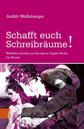 Schafft euch Schreibräume! von Wolfsberger,  Judith