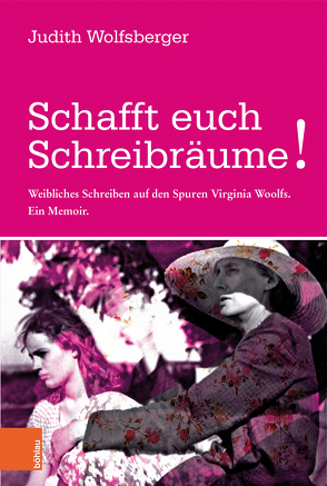 Schafft euch Schreibräume! von Wolfsberger,  Judith