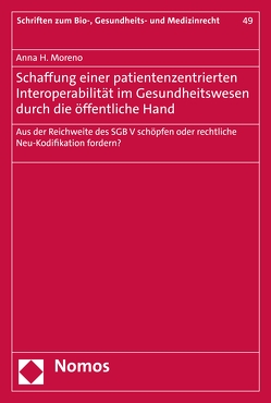 Schaffung einer patientenzentrierten Interoperabilität im Gesundheitswesen durch die öffentliche Hand von Moreno,  Anna H.